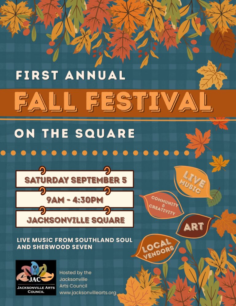 Fall foliage on a blue background. Text reads "First Annual Fall Festival on the Square. Saturday September 5. 9am-4:30pm. Jacksonville Square. Art, live music, creativity, and community. Live music from Southland Soul and Sherwood Seven. Hosted by the Jacksonville Arts Council."
